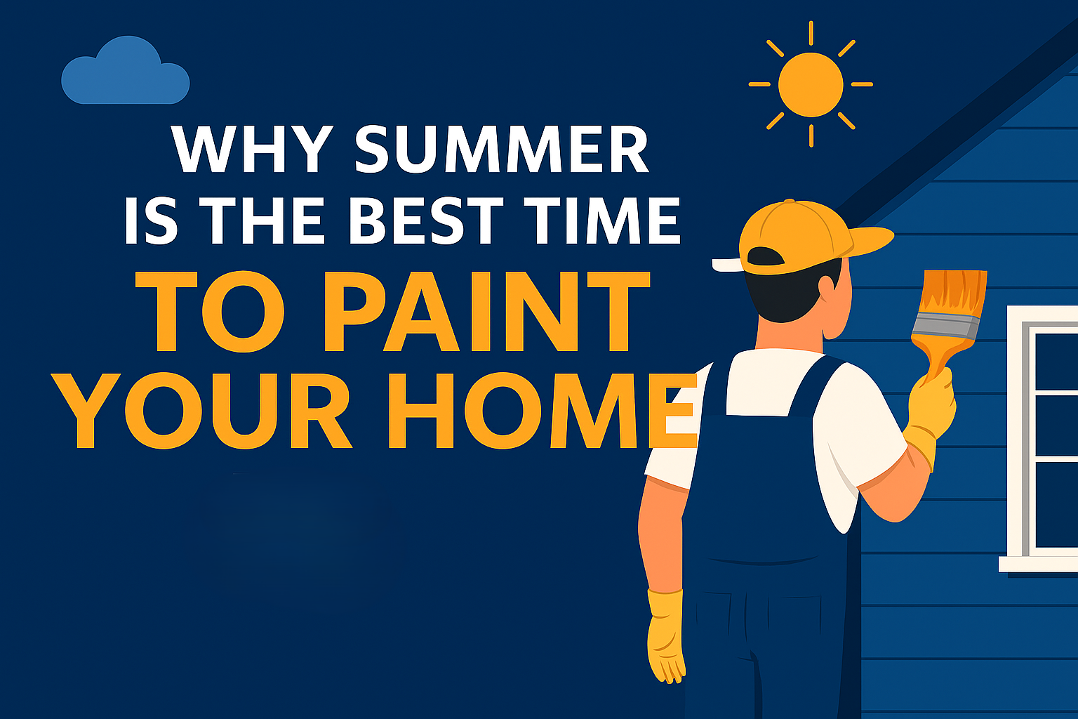 Why Summer Is the Best Time to Paint Your Home